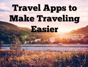 Travel Apps to Make Traveling Easier