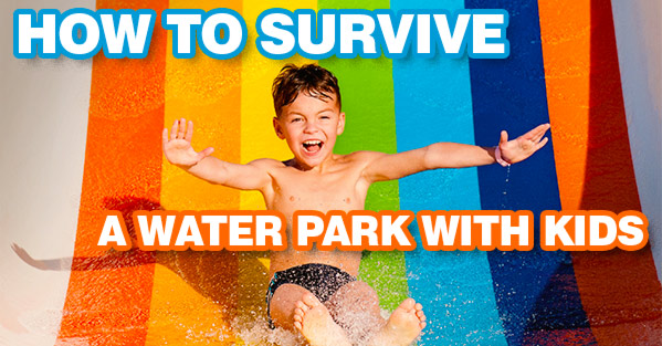 Water parks with kids
